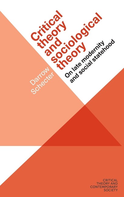 Critical theory and sociological theory: On late modernity and social statehood