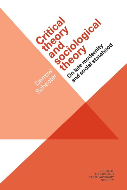 Critical theory and sociological theory: On late modernity and social statehood