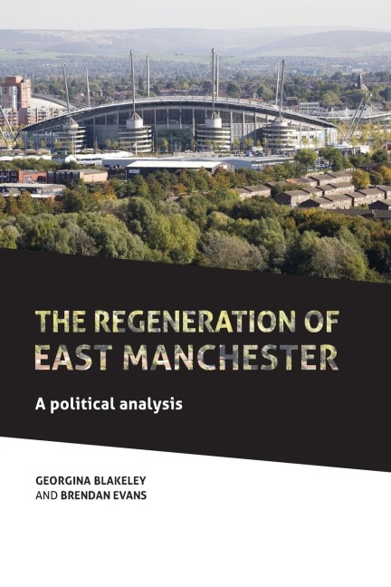 The regeneration of east Manchester: A political analysis