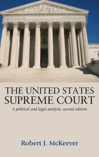 The United States Supreme Court: A political and legal analysis, second edition