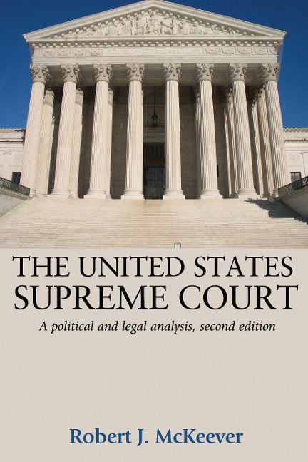 The United States Supreme Court: A Political and Legal Analysis, Second Edition