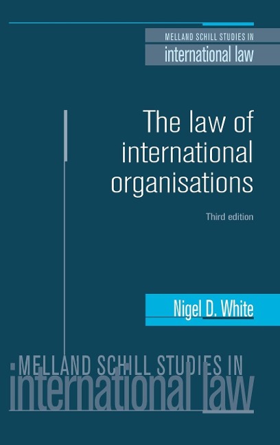 The law of international organisations: Third edition