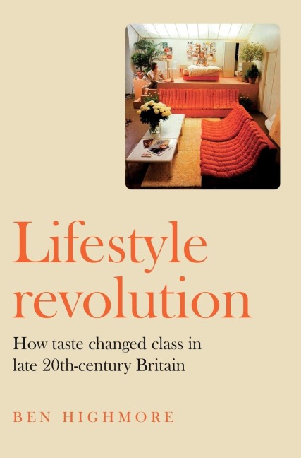 Lifestyle revolution: How taste changed class in late 20th-century Britain