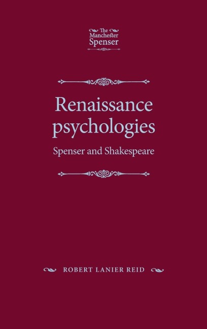 Renaissance psychologies: Spenser and Shakespeare
