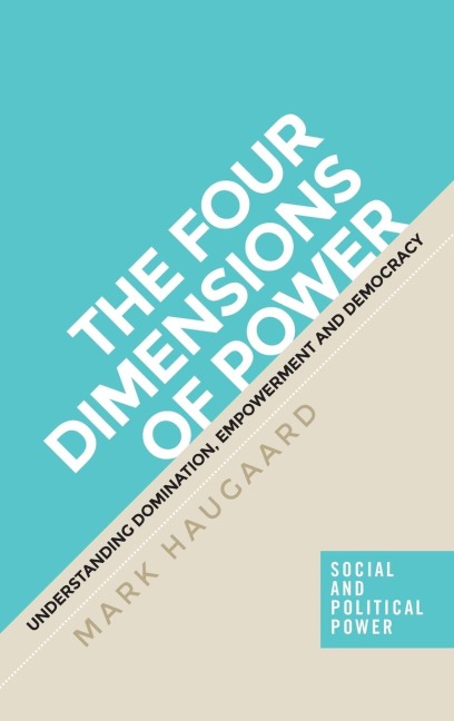 The four dimensions of power: Understanding domination, empowerment and democracy
