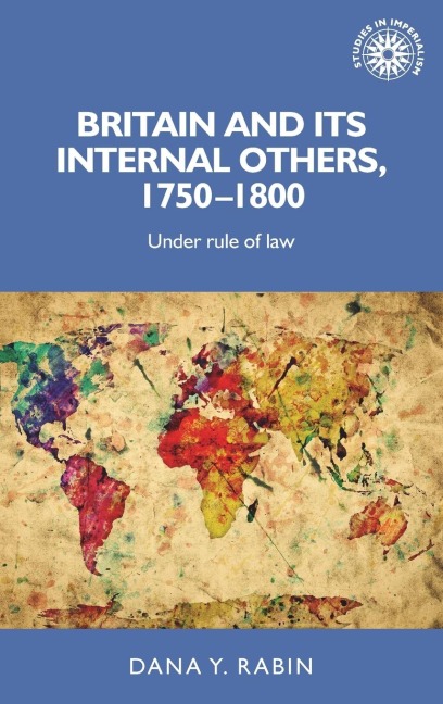 Britain and its internal others, 1750-1800: Under rule of law