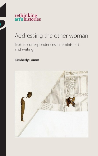 Addressing the other woman: Textual correspondences in feminist art and writing