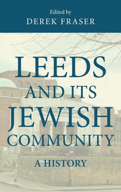 Leeds and its Jewish community: A history