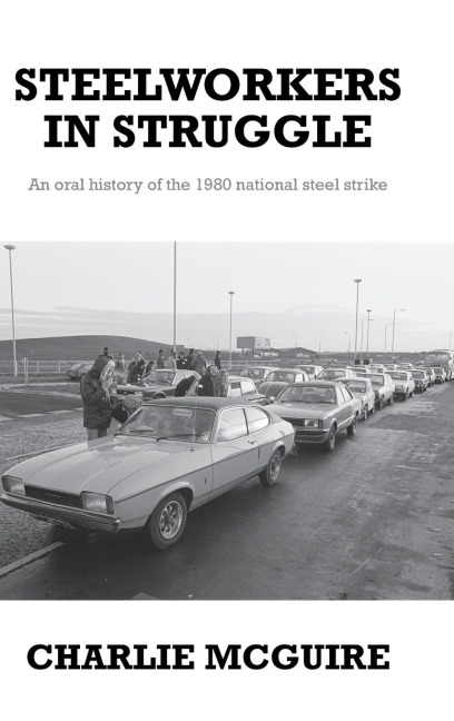 Steelworkers in struggle: An oral history of the 1980 national steel strike