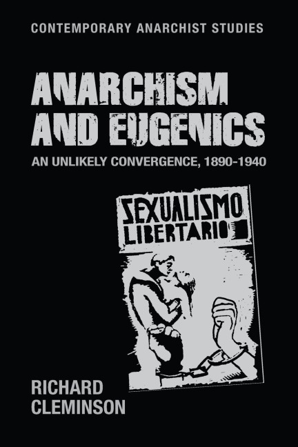 Anarchism and eugenics: An unlikely convergence, 1890-1940