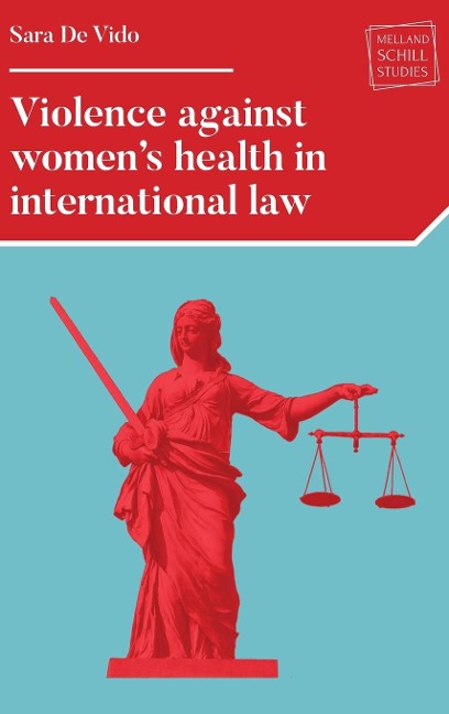 Violence against womens health in international law