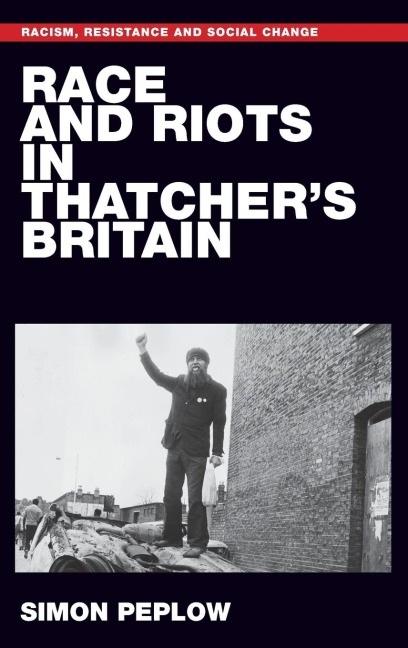 Race and riots in Thatchers Britain