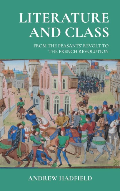 Literature and class: From the Peasants Revolt to the French Revolution