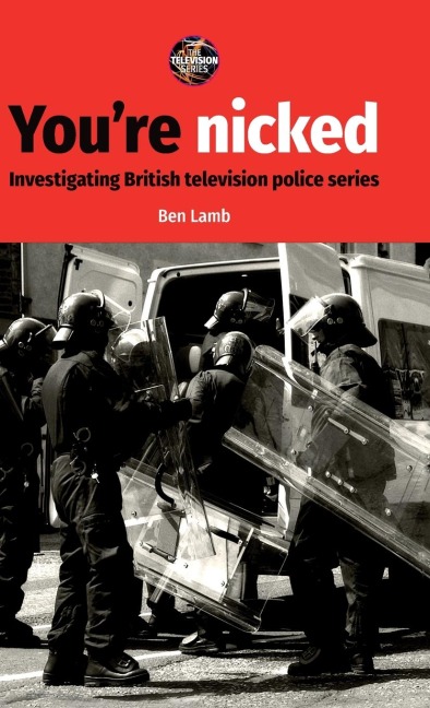 Youre nicked: Investigating British television police series