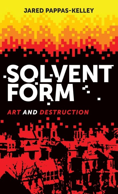 Solvent form: Art and destruction