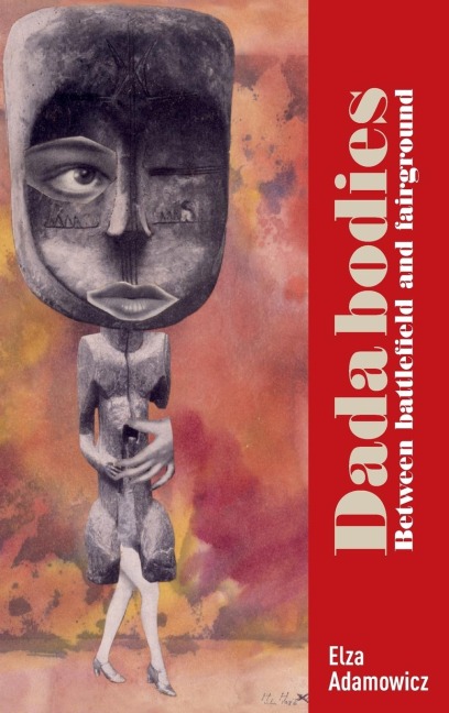 Dada bodies: Between battlefield and fairground