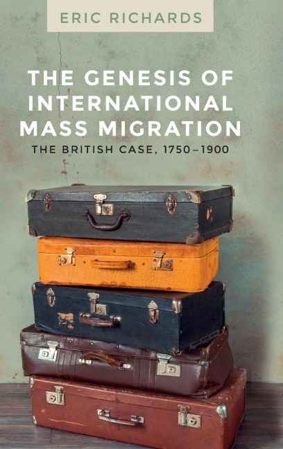 The genesis of international mass migration: The British case, 1750-1900