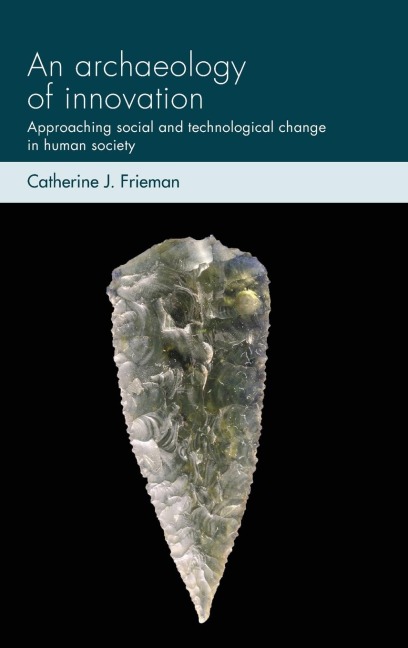 An archaeology of innovation: Approaching social and technological change in human society