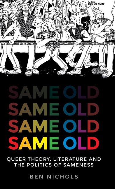 Same old: Queer theory, literature and the politics of sameness