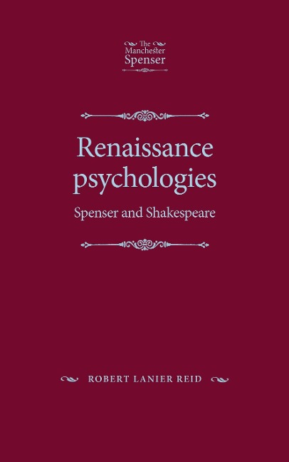 Renaissance Psychologies: Spenser and Shakespeare
