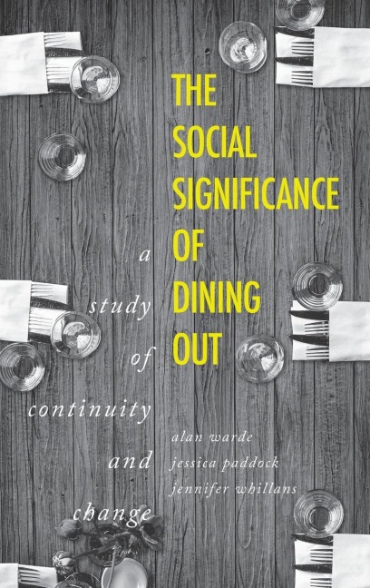 The social significance of dining out: A study of continuity and change