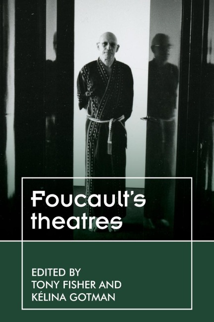 Foucaults theatres