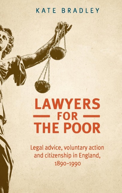 Lawyers for the poor: Legal advice, voluntary action and citizenship in England, 1890-1990