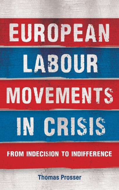 European labour movements in crisis: From indecision to indifference