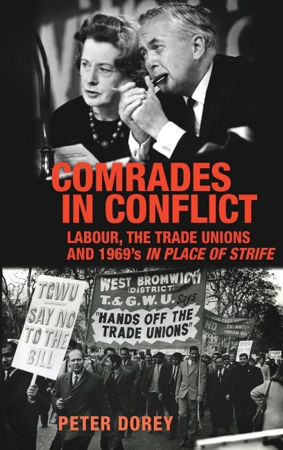 Comrades in conflict: Labour, the trade unions and 1969s In Place of Strife