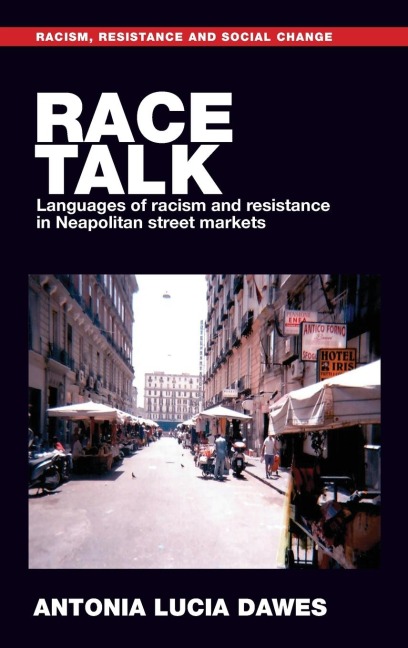 Race talk: Languages of racism and resistance in Neapolitan street markets