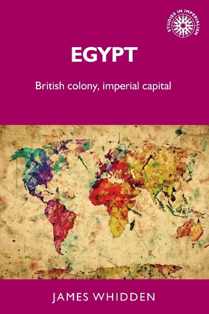 Egypt: British colony, imperial capital
