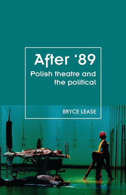 After 89: Polish theatre and the political