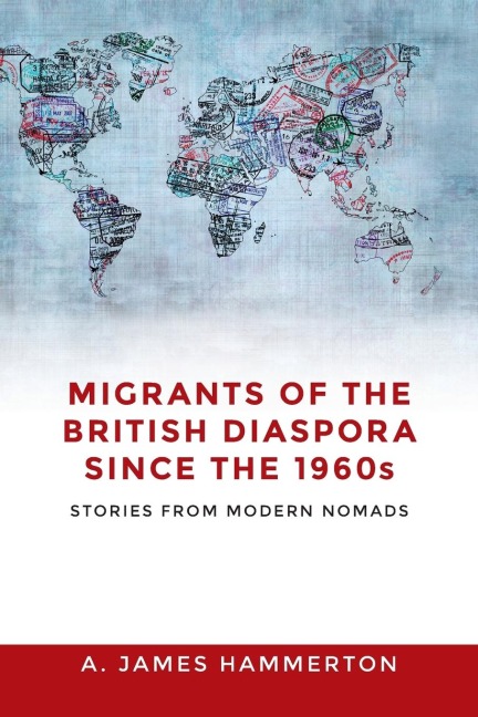 Migrants of the British diaspora since the 1960s: Stories from modern nomads