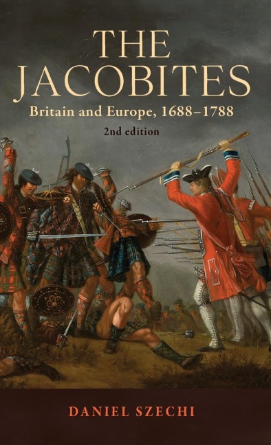 The Jacobites: Britain and Europe, 1688-1788   2nd edition