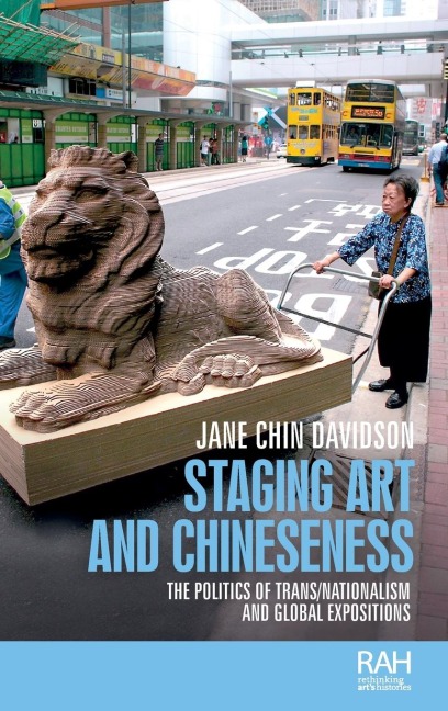 Staging art and Chineseness: The politics of trans/nationalism and global expositions