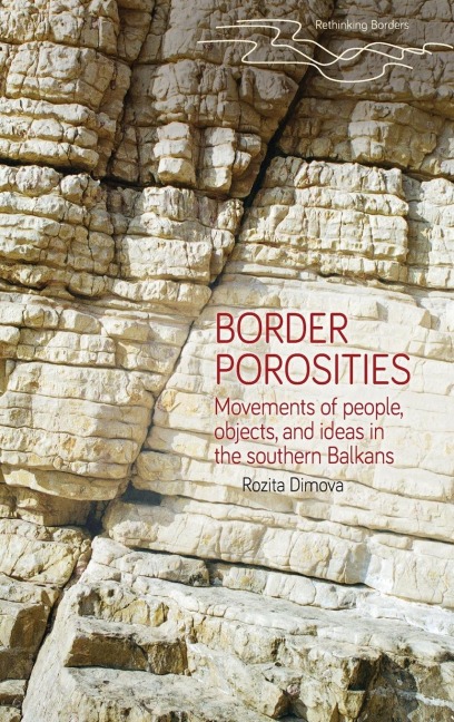 Border porosities: Movements of people, objects, and ideas in the southern Balkans