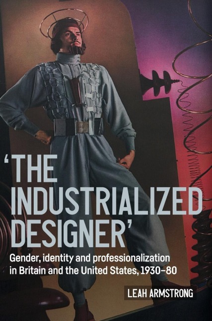 The industrialized designer: Gender, identity and professionalization in Britain and the United States, 1930-80