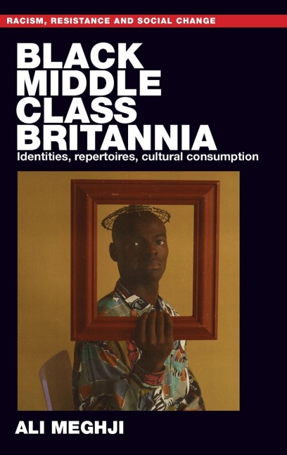 Black middle-class Britannia: Identities, repertoires, cultural consumption