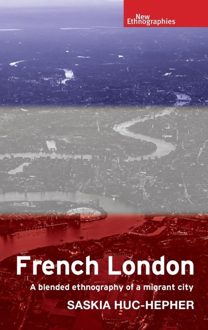 French London: A blended ethnography of a migrant city