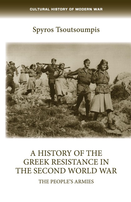 A history of the Greek resistance in the Second World War: The people's armies