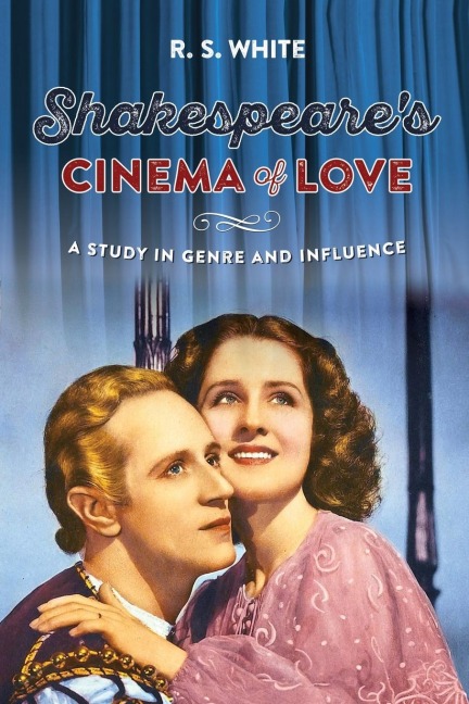 Shakespeares cinema of love: A study in genre and influence