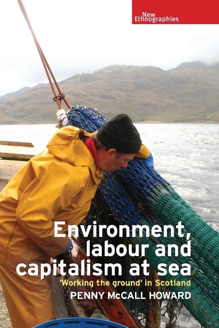 Environment, labour and capitalism at sea: Working the ground in Scotland
