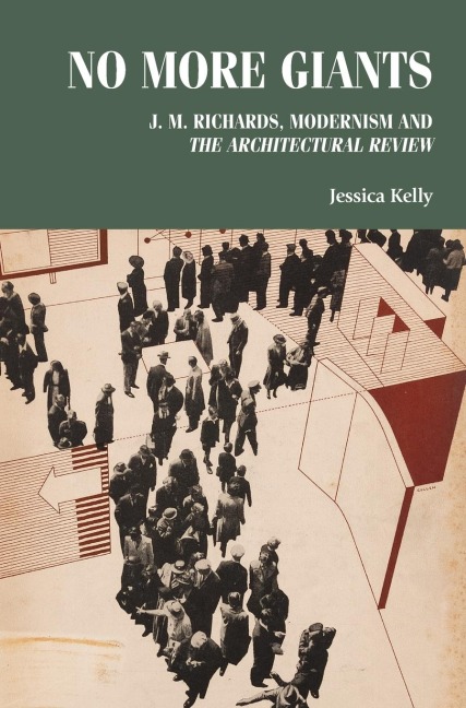 No more giants: J. M. Richards, modernism and  The Architectural Review