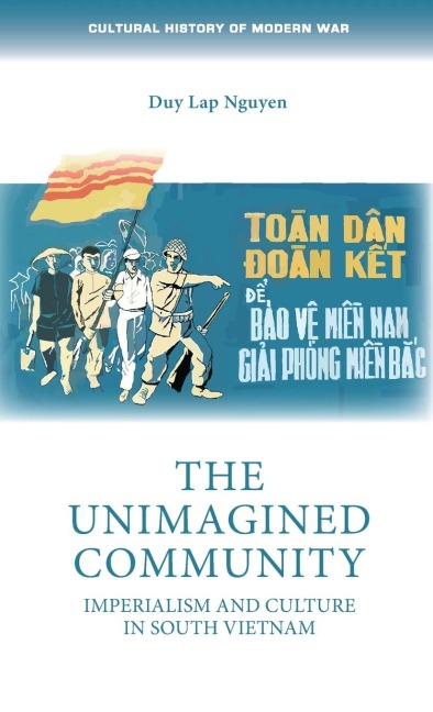 The unimagined community: Imperialism and culture in South Vietnam