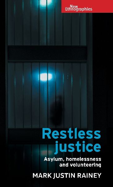 Restless justice: Asylum, homelessness and volunteering
