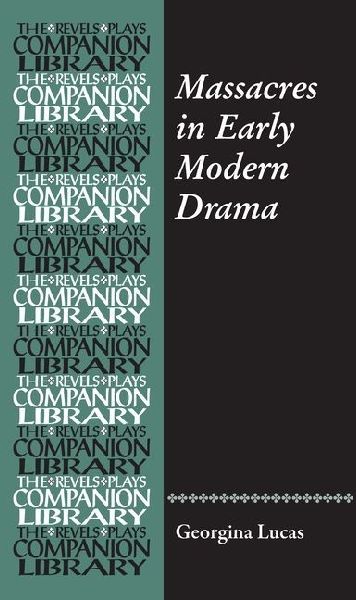 Massacres in Early Modern Drama