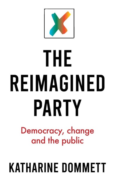 The reimagined party: Democracy, change and the public