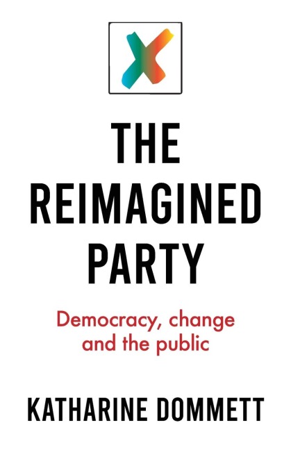 The reimagined party: Democracy, change and the public