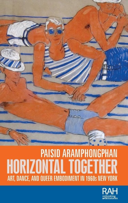 Horizontal together: Art, dance, and queer embodiment in 1960s New York