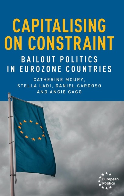 Capitalising on constraint: Bailout politics in Eurozone countries